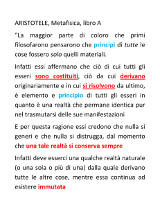ARISTOTELE, Metafisica, libro A “La maggior parte di coloro che