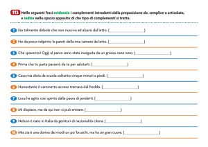 113 Nelle seguenti frasi evidenzia i complementi introdotti dalla