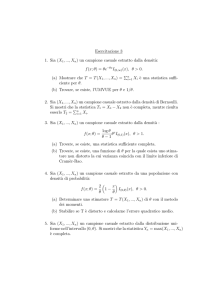 Esercitazione 3 1. Sia (X1, ..., Xn) un campione casuale estratto