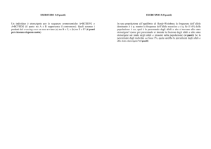 ESERCIZIO 2 (8 punti) Un individuo è eterozigote per le sequenze