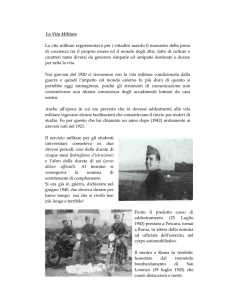 La Vita Militare La vita militare rappresentava per i cittadini maschi il