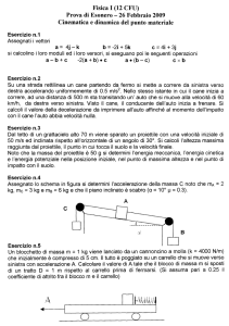 Fisica I (12 CFU) Prova di Esonero - 26 Febbraio 2009 Cinematica e