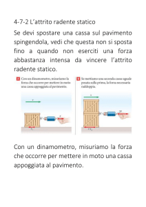 4-7-2 L`attrito radente statico Se devi spostare una cassa sul