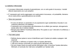 La statistica inferenziale Il processo inferenziale consente di