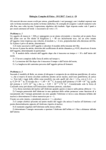 Biologia: Compito di Fisica - 19/1/2017 Corsi A + B Gli esercizi