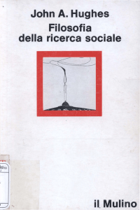 John A. Hughes Filosofia della ricerca sociale il~ Mulino