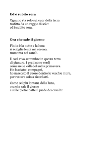 Ed è subito sera Ognuno sta solo sul cuor della terra trafitto da un