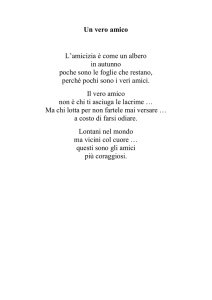 Un vero amico L`amicizia è come un albero in autunno poche sono