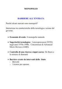 MONOPOLIO BARRIERE ALL`ENTRATA Perché alcuni mercati