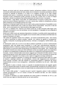 Spesso, per alcuni reati ed in alcune particolari vicende, nell