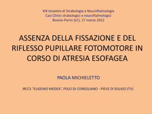 assenza della fissazione e del riflesso pupillare fotomotore in corso