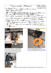 Fig1.Oscillatore armonico. E`visibile in primo Fig2. Il sensore di