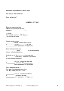 Ascolta la canzone e completa il testo. Poi rispondi alla domanda