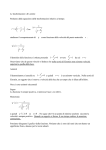 Le trasformazioni di Lorentz Partiamo dalla equazione delle