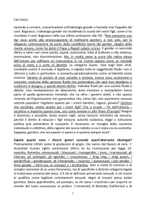 Cari amici, riprendo a scrivere, concentradomi sull`ideologia gender