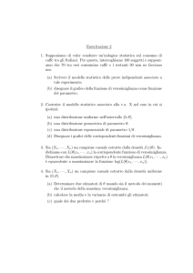 Esercitazione 2 1. Supponiamo di voler condurre un