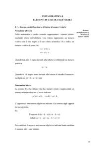 Somma, moltiplicazione e divisione di numeri relativi Notazione lettera