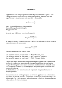 5. Curvatura Sappiamo che in un triangolo piano la somma degli