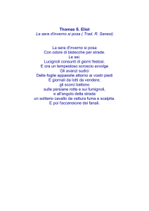 Thomas S. Eliot La sera d`inverno si posa ( Trad. R. Sanesi) La sera