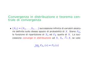 Convergenza in distribuzione e teorema cen- trale di