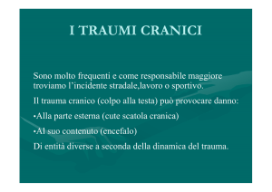 I traumi cranici e vertebrali. Ictus cerebrale.