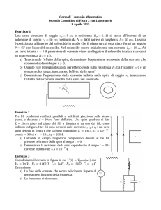 Esercizio 1 Una spira circolare di raggio e resistenza si trova all