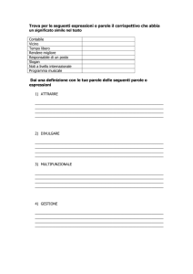 Trova per le seguenti espressioni o parole il corrispettivo che abbia