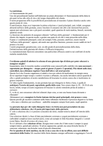 La nutrizione, e il frazionamento dei pasti Uno dei procedimenti
