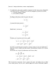 Esercizi 4 – Energie elettrostatica, corrente, campo magnetico 1. Un
