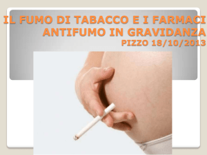 IL FUMO DI TABACCO E I FARMACI ANTIFUMO IN GRAVIDANZA