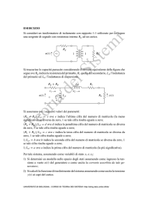 ESERCIZIO Si consideri un trasformatore di isolamento con rapporto