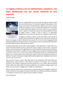 La regista si misura con un adattamento complesso, con esito