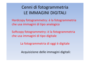 Cenni di fotogrammetria LE IMMAGINI DIGITALI