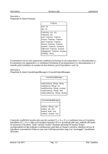 Esercizio 1. Progettate la classe Frazione Il costruttore con un solo