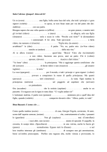 Un re (avere) ………………. una figlia, bella come luce del