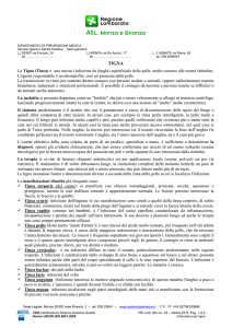 La Tigna (Tinea) è una micosi (infezione da funghi) superficiale