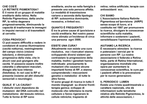 CHE COS`È LA RETINITE PIGMENTOSA? È il nome di un gruppo di