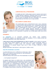 L`IMPORTANZA DELLA PREVENZIONE Le malattie dei denti e delle