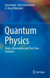 Bohm & Kielanowski & Mainland, Quantum Physics. States, Observables and Their Time Evolution