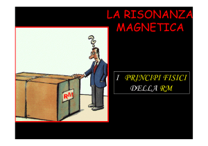 LA RISONANZA MAGNETICA 