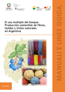 EL USO MÚLTIPLE DEL BOSQUE. EL USO DE LAS FIBRAS VEGETALES, ANIMALES Y SUSTANCIAS TINTÓREAS