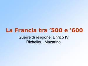 Francia nel '500-'600: Guerre di Religione, Richelieu, Mazarino