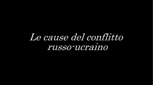 Cause del conflitto russo-ucraino: una presentazione