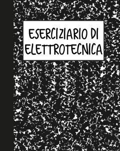 Eserciziario di Elettrotecnica: Circuiti e Soluzioni